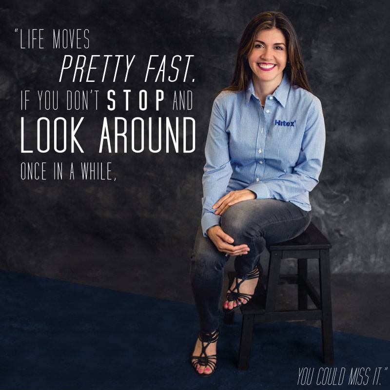 Maria C. Hermida. Accounting Specialist at Hitex. Quote: "Life moves pretty fast if you don't stop and look around once in a while"